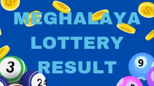 MEGHALAYA LOTTERY RESULT