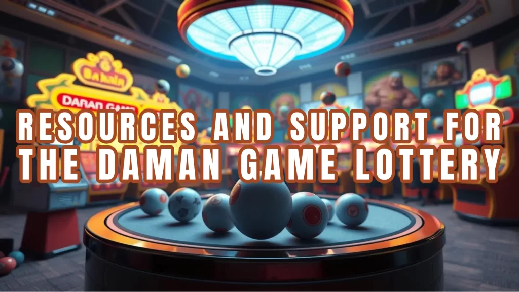 Resources and Support for the Daman Game Lottery