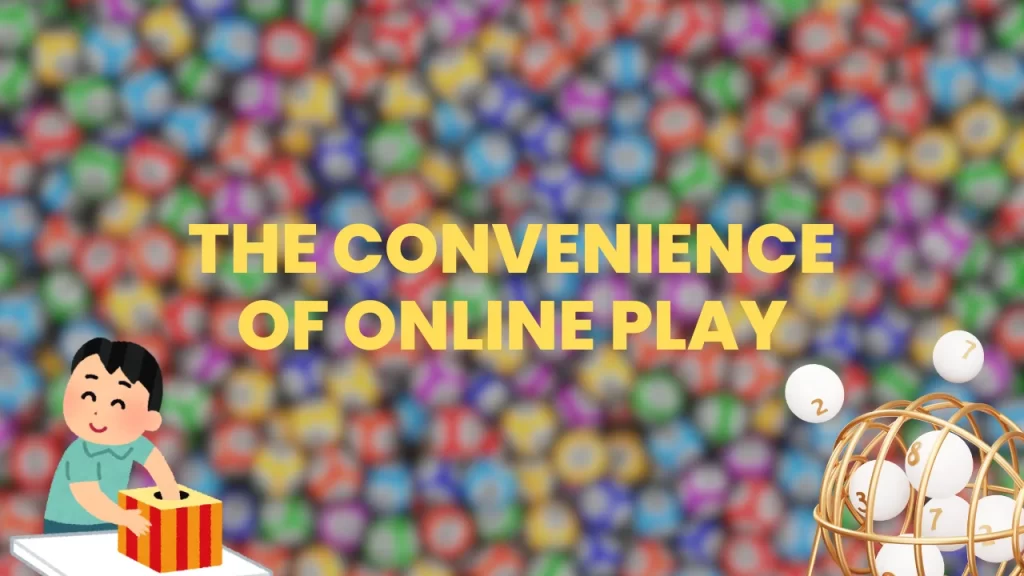 illustration text 'the convenience of online play'