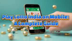 illustration text 'Play Lotto India on Mobile: A Complete Guide'