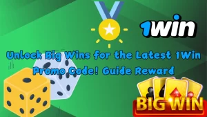 illustration text 'Unlock Big Wins for the Latest 1Win Promo Code! Guide Reward'