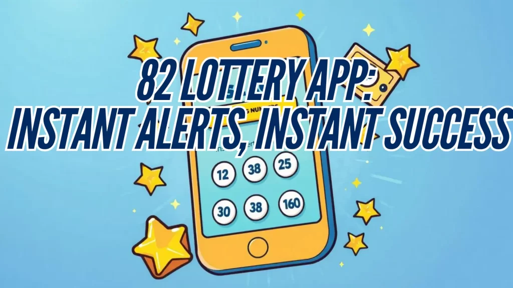 82 Lottery Download App