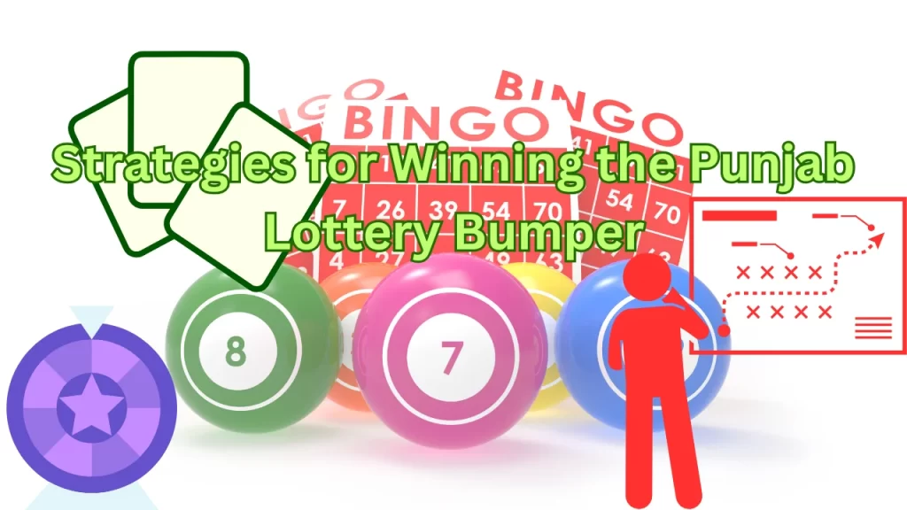 Strategies for Winning the Punjab Lottery Bumper